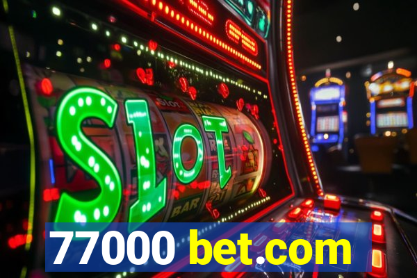 77000 bet.com